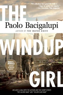 The Windup Girl - Paolo Bacigalupi